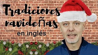 Tradiciones navideñas en ingles  Inglés Conversacional [upl. by Dorothea]