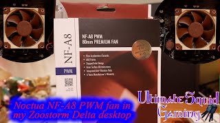 Noctua NFA8 PWM fan in my Zoostorm Delta [upl. by Sixel863]