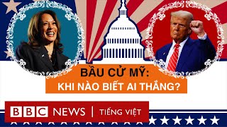 KẾT QUẢ BẦU CỬ MỸ 2024 KHI NÀO TA BIẾT HARRIS HAY TRUMP THẮNG [upl. by Pelagia]