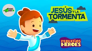 JESUS Y LA TORMENTA ⛈ 🌊 PEQUEÑOS HEROES  Cancion infantil Cristi [upl. by Nahshun]