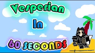 Vesperian In 60 Seconds  Deepwoken [upl. by Seidel]