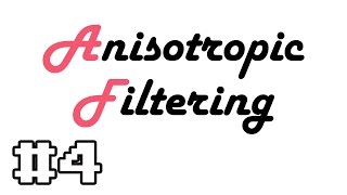 Anisotropic Filtering AF คืออะไร [upl. by Liebowitz]