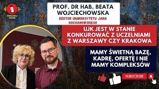 39 prof Beata Wojciechowska UJK może konkurować z uczelniami z Warszawy czy Krakowa [upl. by Alaine328]