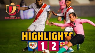 HIGHLIGHTS  Rayo Vallecano 12 Barça  Copa del Rey [upl. by Airemaj]