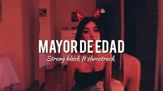 Strong black  Mayor de edad Ft slwootrack  meidenbeats [upl. by Alegnat]