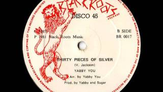 YABBY YOU  Thirty pieces of silver 1981 Black roots [upl. by Sirovaj]