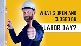 Whats open and closed on Labor Day [upl. by Harlan908]