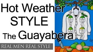 Hot Weather Style Advice  The Guayabera  What Is A Guayabera And How To Wear  Mens Style Tips [upl. by Anitnahs]