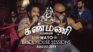 Kanmani கண்மணி  WAYO Brick House Sessions August 2019 [upl. by Sherr]