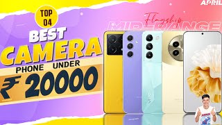 Best Camera Phones Under 20000 in April 2024 Flagship IMX890OIS  Best Camera Phone 20000 in INDIA [upl. by Lebisor]