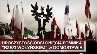 Uroczystość odsłonięcia pomnika quotRZEŹ WOŁYŃSKAquot w Domostawie [upl. by Reinhard110]