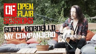 Open Flair Session Gogol Bordello  My Companjero  Acoustic Session [upl. by Babita512]