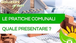 CIL SCIA PERMESSO EDILE Quale PRATICA presentare in COMUNE  77 [upl. by Siryt]