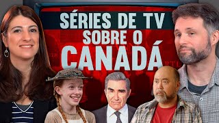 7 SÉRIES PARA CONHECER O CANADÁ 🇨🇦 [upl. by Nottap521]