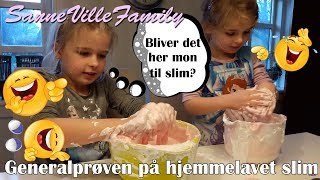 Sannevillefamily❤Generalprøven på hjemmelavet slim 😃🤣😂😱 [upl. by Kendell262]