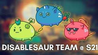 DISABLESAUR TEAM  S21  BMT AXIE [upl. by Aittam]