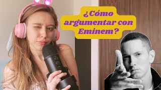 ¿Cómo argumentar con Eminem [upl. by Anaimad]