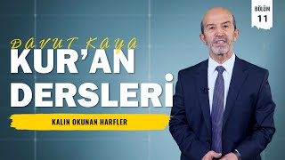 Kuran Dersleri 11 Bölüm  Kalın Okunan Harfler  خ ص ض ط ظ غ ق   Hafız Davut Kaya [upl. by Zillah]