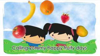 Happy Fruity Days  我们都是水果王 [upl. by Yursa]