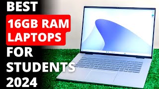 Best 16GB RAM Laptops for Students  High Performance Laptops for Students in 2024 [upl. by Esille771]