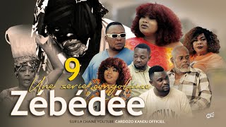 ZEBEDEE I EPISODE 9 I SERIE CONGOLAISE I NOUVEAUTE 2024 [upl. by Narcis]