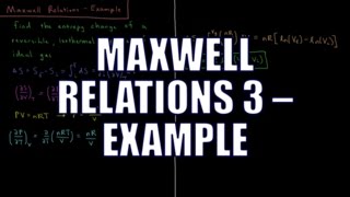 Chemical Thermodynamics 66  Maxwell Relations 3 Example [upl. by Lleroj]