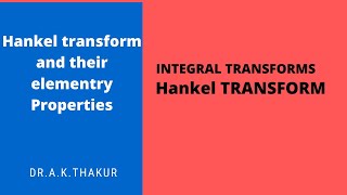 Hankel Transform and their elementary Properties [upl. by Chader]