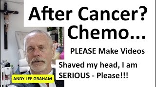 After Cancer After Chemo Videos NEEDED  Geniuses Please Make Andy Lee Graham Shaves Head [upl. by Erinn]