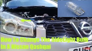 How To Change The Side Light Bulb In A Nissan Qashqai [upl. by Gnuhp781]