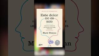 ESTE DOLOR NO ES MIO DE MARK WOLYNN estedolornoesmio librosespirituales [upl. by Einneb]