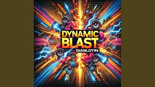 Dynamic Blast [upl. by Nevad364]