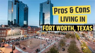 Pros and Cons of Living in Fort Worth Texas  Moving to Ft Worth [upl. by Odnama430]