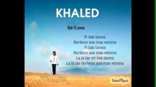 Cheb Khaled  Bab El Jenna  Avec Les Paroles With Lyrics  2013 [upl. by Darius]