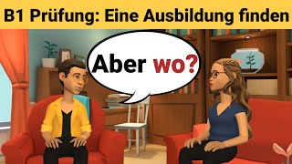 Mündliche Prüfung Deutsch B1  Gemeinsam etwas planenDialog sprechen Teil 3 Ausbildung finden [upl. by Suinuj94]