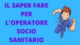 IL SAPER FARE PER L OPERATORE SOCIO SANITARIO [upl. by Pitts]