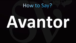 How to Pronounce Avantor correctly [upl. by Atineb366]