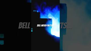 Scary bell witch facts [upl. by Ardeen]