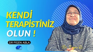 KENDİ TERAPİSTİNİZ OLUN  DR FİGEN ABLA  14 BÖLÜM [upl. by Htebaras558]