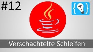 Java Tutorial Deutsch German 1224  Verschachtelte Schleifen [upl. by Hersh]