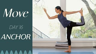 Day 16  Anchor  MOVE  A 30 Day Yoga Journey [upl. by Hammock914]