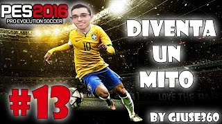 PES 2016 DIVENTA UN MITO 13  LA PARTITA PIÙ IMPORTANTE DELLANNO By Giuse360 [upl. by Kappel]