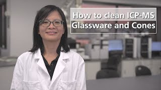 How to Clean ICPMS Glassware and Cones [upl. by Cordy274]