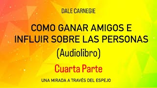 Cómo ganar amigos e Influir sobre las personas audiolibros dalecarnegie superacionpersonal [upl. by Hassin]