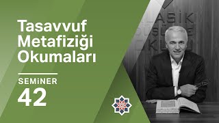 Ekrem Demirli Sadreddin Konevî Tasavvuf Metafiziği Okumaları 42 Seminer [upl. by Sukhum]