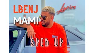 LBENJ  MAMI sped up and bass boosted with Lyrics [upl. by Lokin]