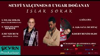 Seyfi Yalçınses ft Uygar Doğanay Islak Sokak 2021 oficcial audio [upl. by Edward]