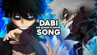 DABI SONG  quotDIE BLAUE FLAMME  DABIquot  Anbu Monastir x Animetrix MY HERO ACADEMIA [upl. by Branen]