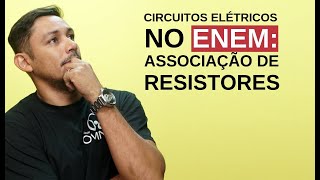 Circuitos Elétricos no Enem Associação de Resistores  Brasil Escola [upl. by Noirb928]