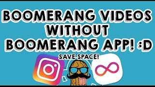 RECORD BOOMERANG VIDEOS WITHOUT THE BOOMERANG APP INSTAGRAM TRICK  SAVE SPACE [upl. by Aikat]