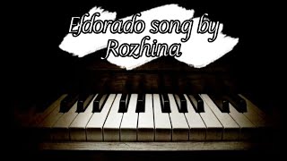 🎵 Eldorado song with piano  covered by Rozhina 🎵 [upl. by Wester149]